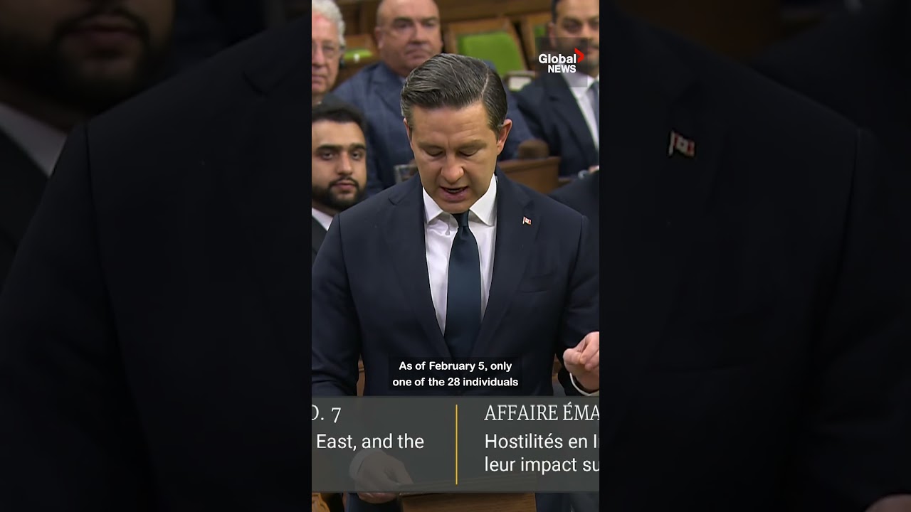 Poilievre cites Global News investigation that found 700 agents of Iran operating in Canada