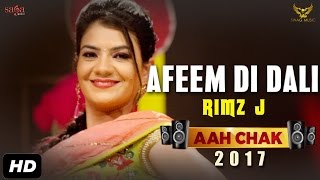 Afeem Di Dali – Rimz J – Aah Chak 2017