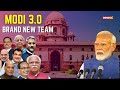 Modi Govt 3.0 takes charge | | Meet Brand New Team Modi | NewsX