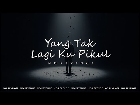 No Revenge - Yang Tak Lagi Kupikul (Official Music) #norevenge #forrevenge #emo #indierock