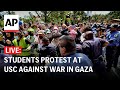 LIVE: Students at University of Southern California protest war in Gaza
