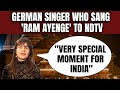 Ram Mandir | German Singer Who Sang Ram Ayenge On Ayodhya Temple: Very Special Moment For India