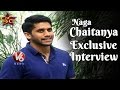 V6 - Special chit chat with Akkineni Naga Chaitanya on Oka Laila Kosam