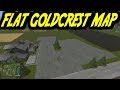 FS17 FLAT GOLDCREST MAP v0.1.0