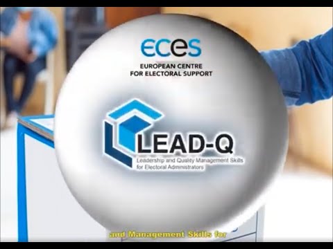 Leadership and Quality Management Skills for Electoral Administrators (LEAD-Q)