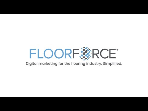 video FloorForce, LLC. | DIGITAL MARKETING FOR THE FLOORING INDUSTRY