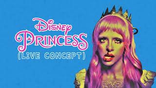 Melanie Martinez - Disney Princess  (Live Concept)