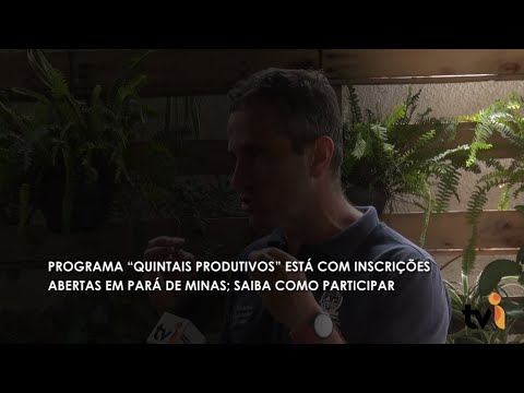 Vídeo: Programa “Quintais produtivos” está com inscrições abertas em Pará de Minas; saiba como participar