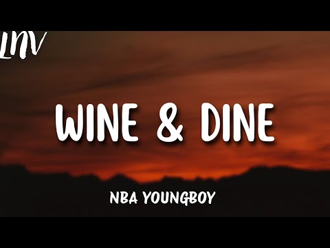 YoungBoy Never BrokeAgain - Wine & Dine (Lyrics)
