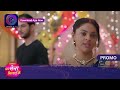 Tose Nainaa Milaai Ke | 21 January 2024 | कुहू को राजीव पर है यक़ीन! | Promo Dangal TV