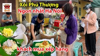Cận cảnh Em trai bán xôi Phú Thượng ngon nhất Hà Nội khách đến xếp hàng để mua | Viet Nam Food