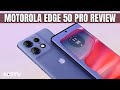 Motorola Edge 50 Pro Review | Taking a Closer Look at the Motorola Edge 50 Pro