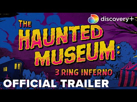 The Haunted Museum: 3 Ring Inferno'