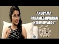 Anupama Parameshwaran interview about A Aa