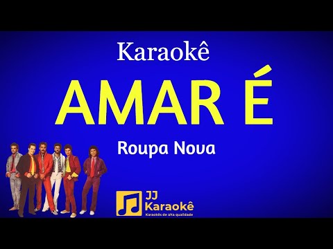 Amar é - Roupa Nova - Karaokê