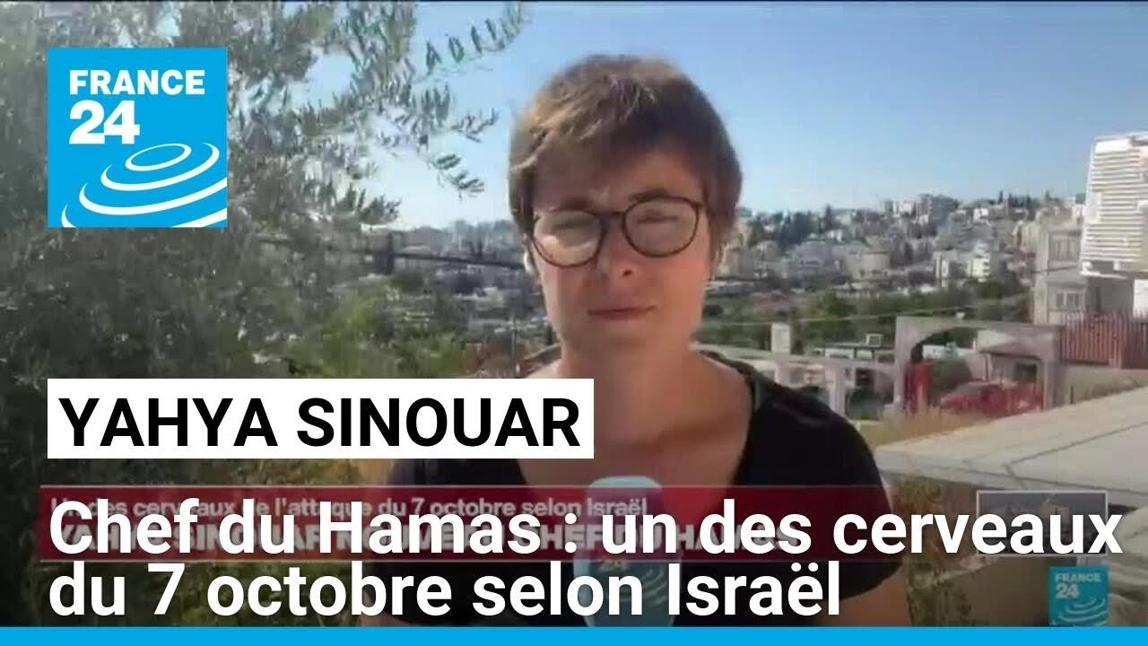 Yahya Sinouar nouveau chef du Hamas : un des cerveaux du 7 octobre selon Israël • FRANCE 24