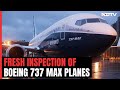 Loose Bolt Alert For Boeing 737 Max Prompts Safety Check By 3 Indian Airlines