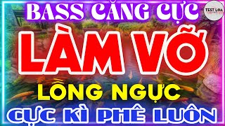 NHẠC TEST LOA 8D CĂNG CỰC CHUẨN, Hòa Tấu Disco Remix Làm Vỡ Lồng Ngực - BASS CĂNG CỰC KÌ PHÊ LUÔN