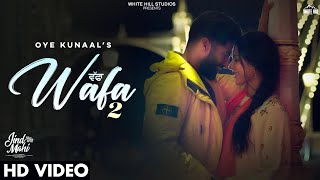 WAFA 2 - Oye Kunaal Ft Sonam Bajwa & Ajay Sarkaria (JIND MAHI) | Punjabi Song