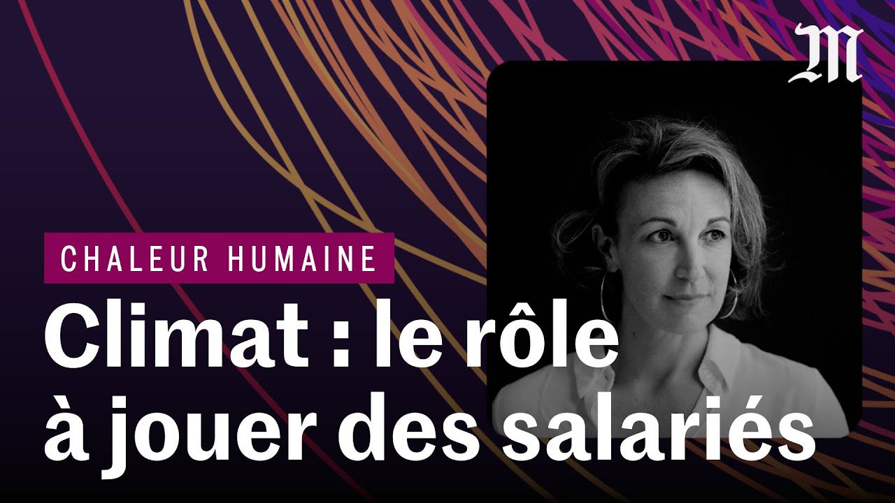Transition écologique : quel rôle peuvent jouer les salariés ? | CHALEUR HUMAINE S.6 E.5