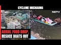 Cyclone Michaung: Air Force Choppers Drop Food On Roofs For Stranded Chennai Locals
