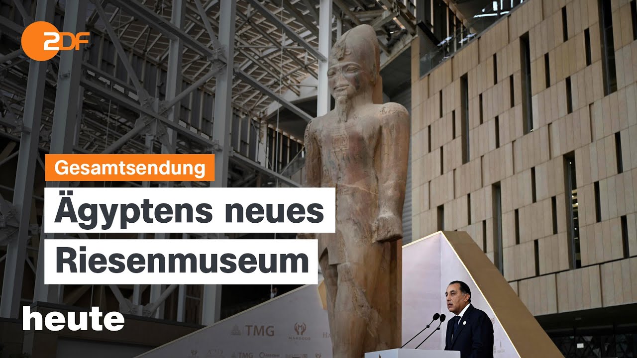 heute 19:00 Uhr vom 01.11.2025 Das Große Ägyptische Museum, Gedenken in Serbien, Rückkehr Syrien