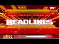9 PM Headlines | Latest News Updates | 99tv