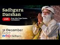Sadhguru Darshan on New Year's Eve – Live