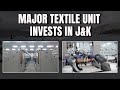 Bloomtex Industries Inauguration Signals Economic Revival In Post-Article 370 Jammu and Kashmir