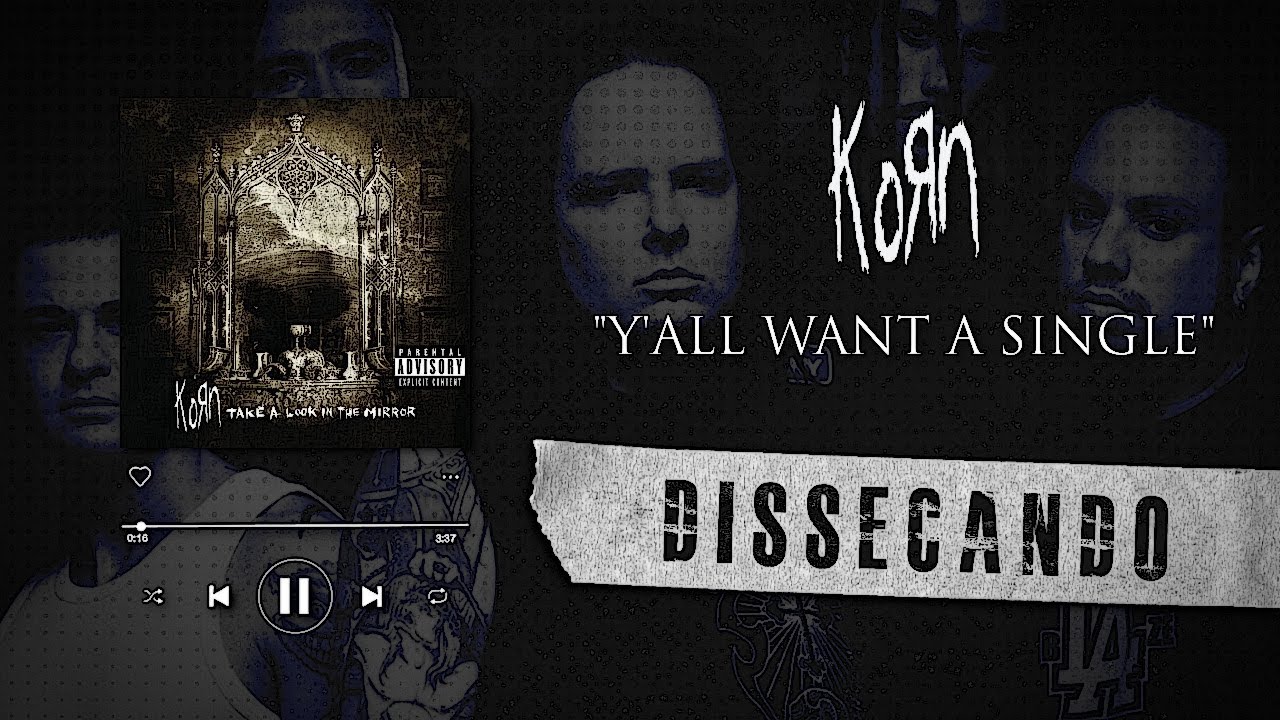 KORN MANDA UM F@D4-S3 PARA A INDÚSTRIA | DISSECANDO "Y'ALL WANNA A SINGLE" | Heavy Talk