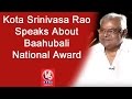 Kota responds on why Rajamouli did not get National Award for Baahubali