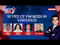 PMs Decade Long Dedication To Varansi | How Has Kashi Evolved? | NewsX