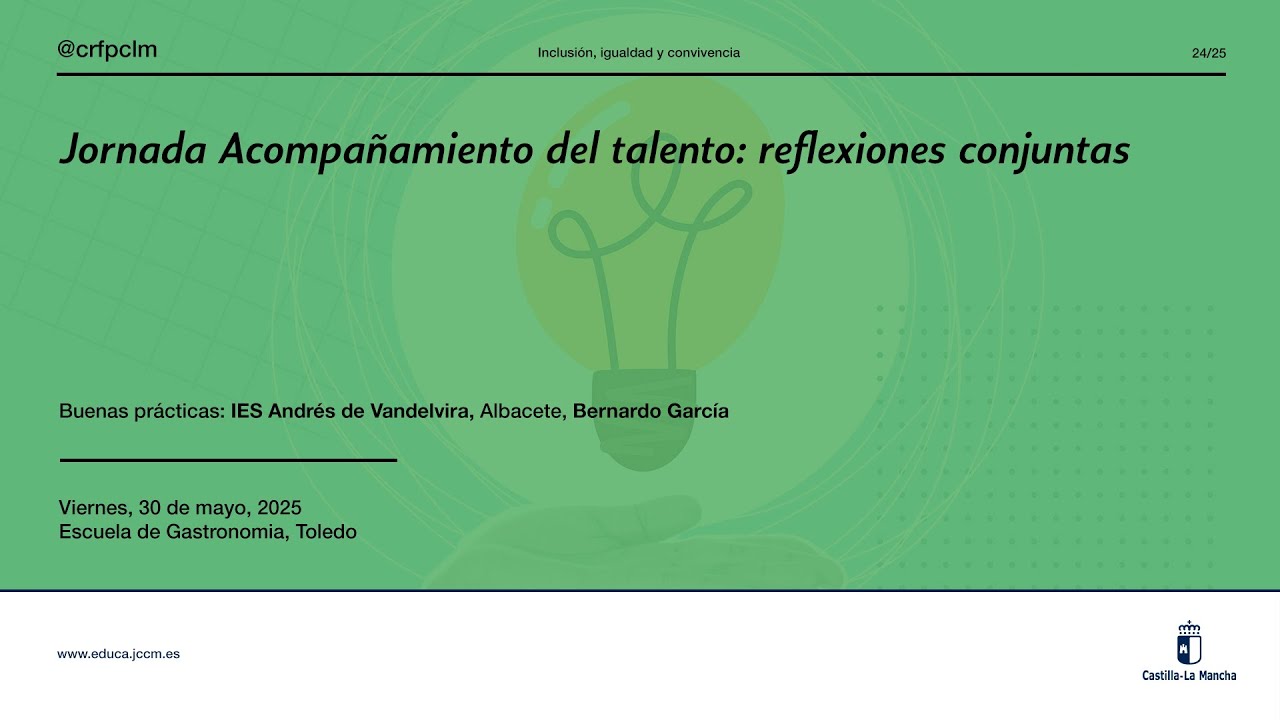 #Jornadas_CRFPCLM: Acompañamiento del talento - IES Andrés de Vandelvira, Albacete