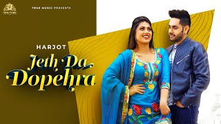 Jeth Da Dopehra - Harjot ft Parveen Bharta | Punjabi Song