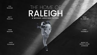 Home of Raleigh - featuring Cal Raleigh + Matt Raleigh + Todd Raleigh