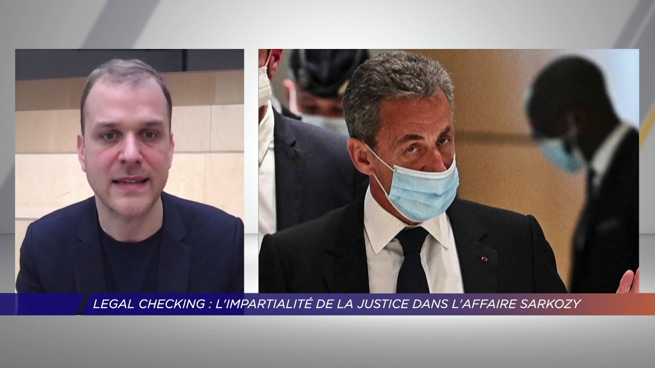 Yvelines | Legal checking : l’impartialité de la justice dans l’affaire Sarkozy