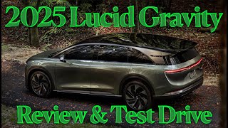 2025 Lucid Gravity Review & Test Drive