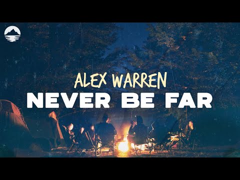 Alex Warren - Never Be Far | Lyrics