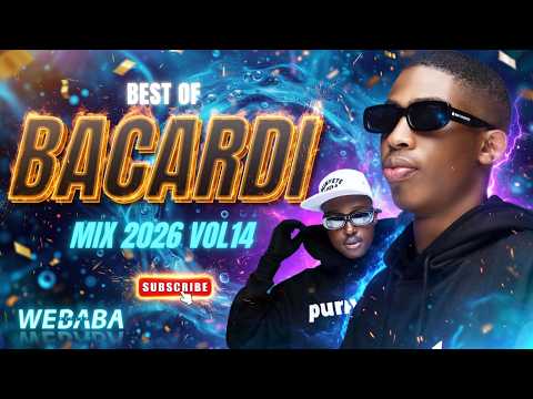 BEST OF BACARDI MX 2026 VOL14 | Dj Webaba