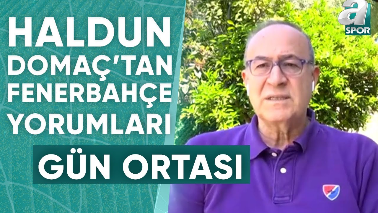 Haldun Domaç: "Fenerbahçe İçin Fred Bir Oyuncudan Çok Daha Fazla" / A Spor / Gün Ortası / 12.04.2024