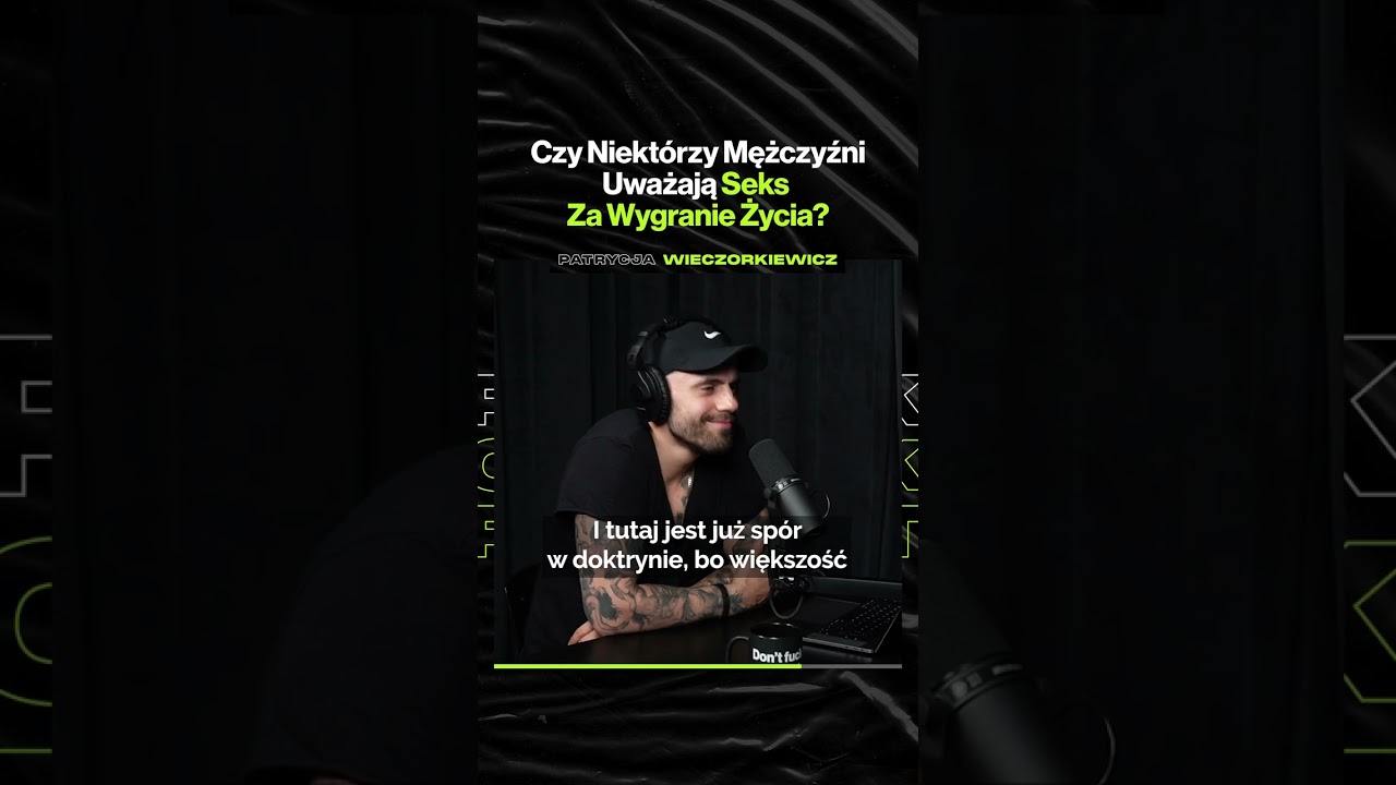 Czy Niektórzy Mężczyźni Uważają Seks Za Wygranie Życia? – ft. Patrycja Wieczorkiewicz