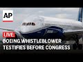 LIVE: Boeing whistleblower testifies before Congress about defects in planes
