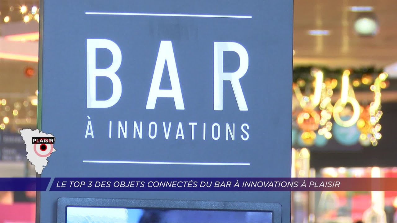 Yvelines | Le Top3 des objets connectés du bar à innovations à Plaisir