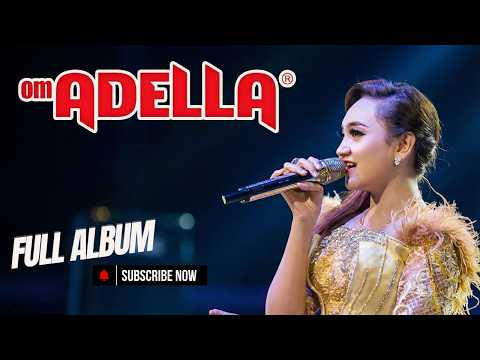 OM ADELLA full Album Bersama JIHAN AUDY - Cumi Cumi Audio