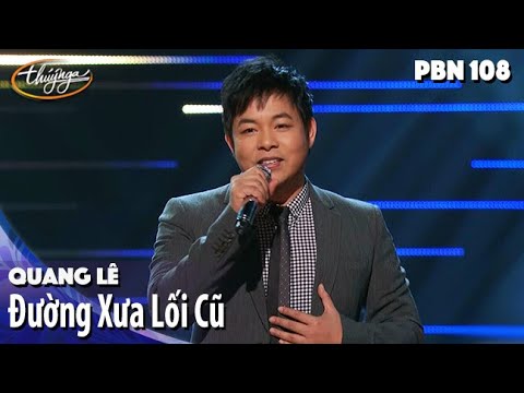 PBN 108 | Quang Lê - Đường Xưa Lối Cũ
