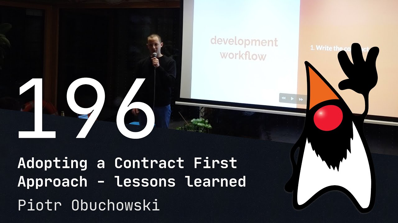 196. Wrocław JUG - Adopting a Contract First Approach - lessons learned - Piotr Obuchowski