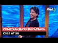Comedian Raju Srivastava Dies Weeks After Cardiac Arrest In Gym