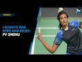 I always had hope and belief,’ says Sindhu after entering Asian Games singles final