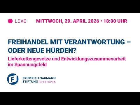 Freihandel mit Verantwortung – oder neue Hürden?