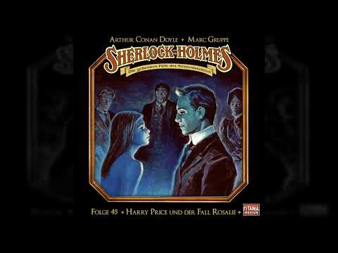 Sherlock Holmes - Die geheimen Fälle des Meisterdetektivs - 45: Harry Price und der Fall Rosalie